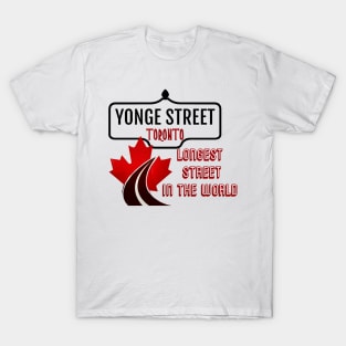 Yonge Street Toronto The Longest Street In The World T-Shirt